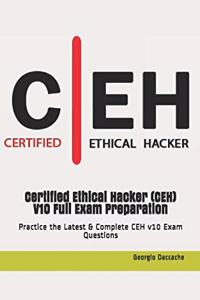 Certified Ethical Hacker (CEH) V10 Full Exam Preparation