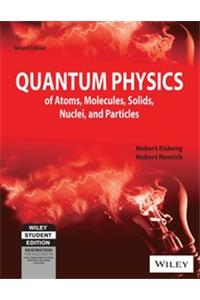 Quantum Physics of Atoms, Molecules, Solids, Nuclei and Particles, 2ed