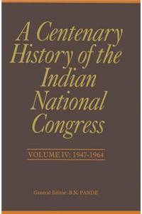 A Centenary History of the Indian National Congress(Volume IV)