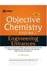 Objective Approach to Chemistry for Engineering Entrances - Vol. 1