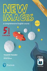 New Images Next(Class Book): A comprehensive English course | CBSE Class Fifth | Tenth Anniversary Edition | By Pearson