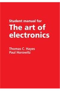 The Art Of Electronics (Clpe) : Student Manual