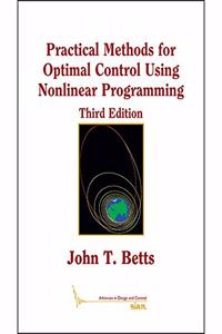 Practical Methods for Optimal Control Using Nonlinear Programming