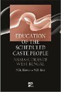 EDUCATION OF THE SCHEDULED CASTE PEOPLE: NAMASUDRAS OF WEST BENGAL