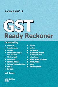 Taxmann's GST Ready Reckoner ? Ready Referencer for all Provisions of the GST Law | Amended upto 01-02-2021 | 15th Edition | 2021 [Paperback] V.S.Datey