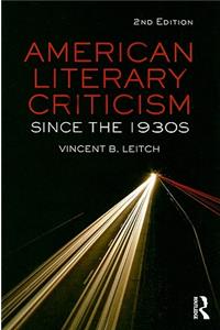 American Literary Criticism Since the 1930s