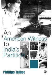 An American Witness To India's Partition