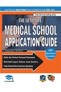 The Ultimate Medical School Application Guide