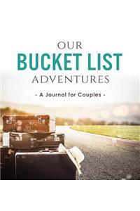 Our Bucket List Adventures