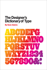 Designer's Dictionary of Type