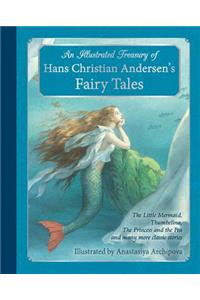 An Illustrated Treasury of Hans Christian Andersen's Fairy Tales