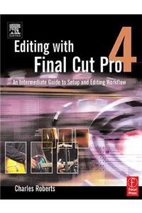 Editing with Final Cut Pro 4