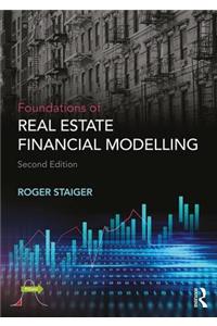 Foundations of Real Estate Financial Modelling