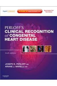 Perloff's Clinical Recognition of Congenital Heart Disease