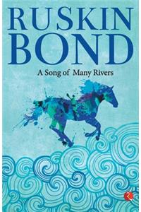 A Song of Many Rivers