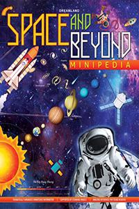 Space and Beyond Minipedia