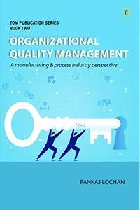 ORGANIZATIONAL QUALITY MANAGEMENT - The TQM Way