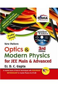 Optics & Modern Physics for JEE Main & Advanced with Assessment: Feedback & Remedial CD (Fully Solved)