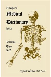 Hooper's Medical Dictionary 1843. Volume 2, K-Z