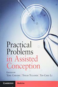 Practical Problems in Assisted Conception