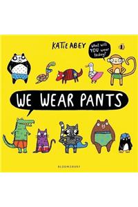 We Wear Pants