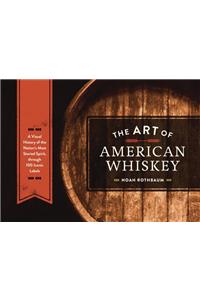 Art of American Whiskey