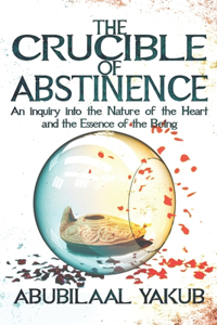 Crucible of Abstinence