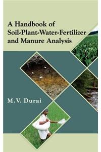 Handbook of Soil-Plant-Water-Fertilizer and Manure Analysis