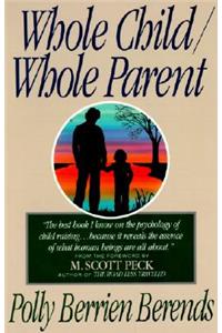 Whole Child, Whole Parent, 4/E