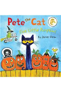 Pete the Cat: Five Little Pumpkins