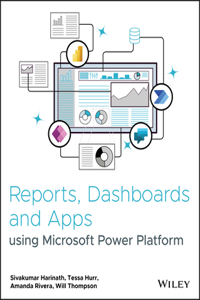 Reports, Dashboards and Apps Using Microsoft Power  Platform