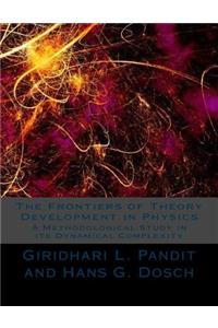 Frontiers of Theory Development in Physics