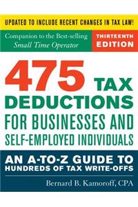 475 Tax Deductions for Businesses and Self-Employed Individuals: An A-To-Z Guide to Hundreds of Tax Write-Offs