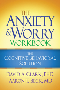 Anxiety and Worry Workbook