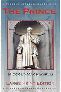 Prince by Niccolo Machiavelli - Large Print Edition