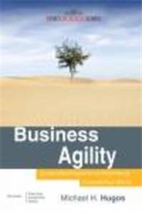 Business Agility: Sustainable Prosperity In A Relentlessly Competitive World