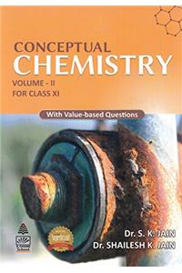 Conceptual Chemistry for Class 11 - Vol. II: With Value - Based Questions