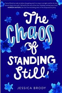 Chaos of Standing Still