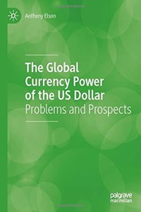 Global Currency Power of the Us Dollar