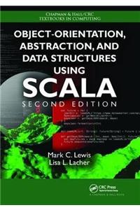 Object-Orientation, Abstraction, and Data Structures Using Scala