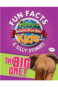 Ripley's Fun Facts & Silly Stories: The Big One!
