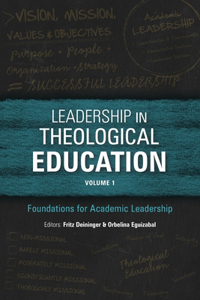 Leadership in Theological Education, Volume 1