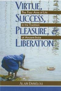 Virtue, Success, Pleasure, and Liberation