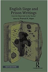 English Siege and Prison Writings: From the 'black Hole' to the 'mutiny'