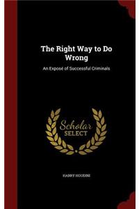 The Right Way to Do Wrong