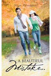 A Beautiful Mistake...