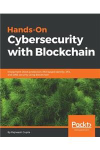 Hands-On Cybersecurity with Blockchain