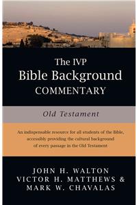 IVP Bible Background Commentary: Old Testament