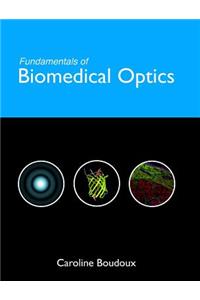 Fundamentals of Biomedical Optics