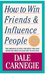 How to Win Friends and Influence People